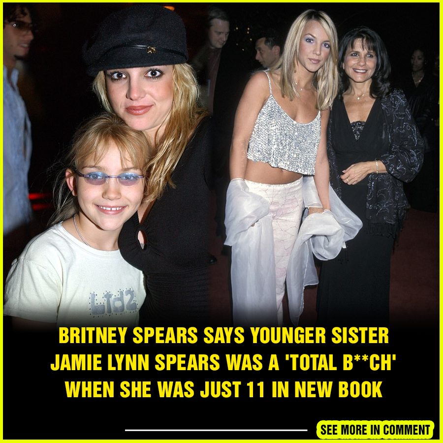 Britney Spears says younger sister Jamie Lynn Spears was a