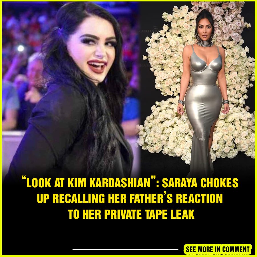 Look at Kim Kardashian Saraya Chokes Up Recalling Her Fathers